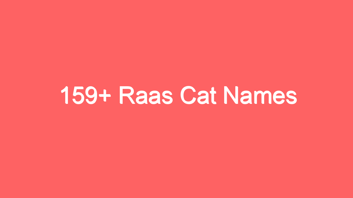 159 raas cat names 3917